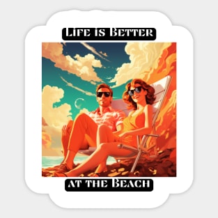 Life is Better at the Beach Sticker